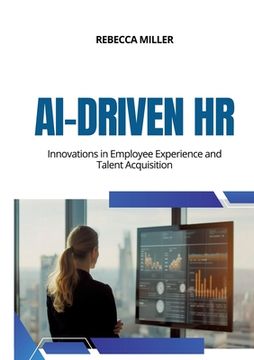 portada AI-Driven HR: Innovations in Employee Experience and Talent Acquisition