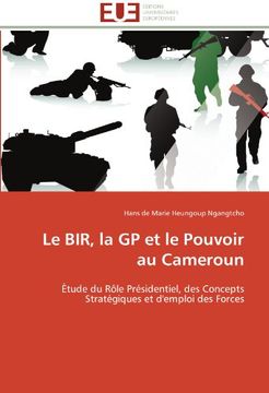 portada Le Bir, La GP Et Le Pouvoir Au Cameroun