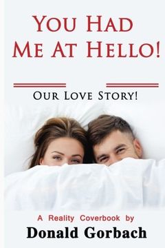 portada You Had Me At Hello!: Our Love Story!