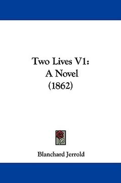 portada two lives v1: a novel (1862)