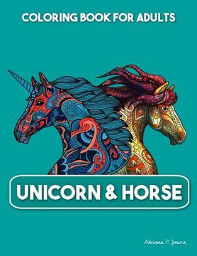 portada Unicorn & Horse Coloring book for Adults: Beautiful Coloring Pages An Adult Coloring Book with Fun Relax and Stress Relief (en Inglés)