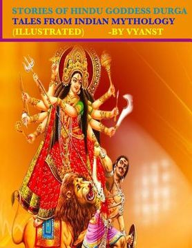 portada Stories of Hindu Goddess Durga (Illustrated): Tales from Indian Mythology (en Inglés)