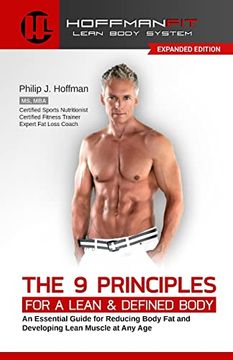 portada The 9 Principles for a Lean & Defined Body: An Essential Guide for Reducing Body fat and Developing Lean Muscle at any age (en Inglés)