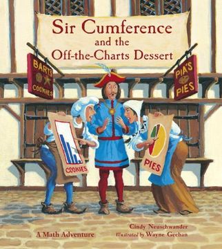 portada Sir Cumference and the Off-The-Charts Dessert (in English)