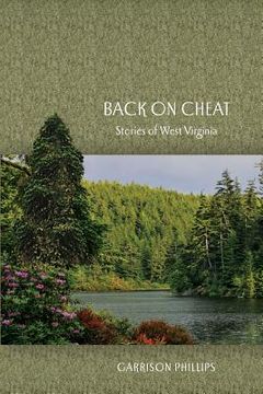 portada Back on Cheat: Stories of West Virginia (en Inglés)