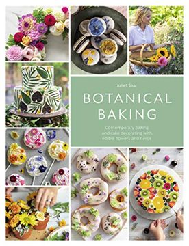 portada Botanical Baking: Contemporary Baking and Cake Decorating With Edible Flowers and Herbs (en Inglés)