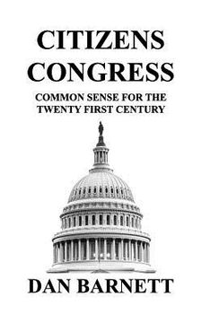 portada Citizens Congress: Common Sense for the Twenty First Century (en Inglés)