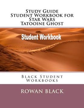 portada Study Guide Student Workbook for Star Wars Tatooine Ghost: Black Student Workbooks