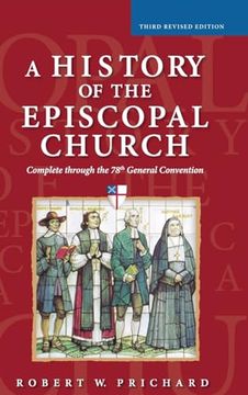 portada History of the Episcopal Church - Third Revised Edition: Complete Through the 78Th General Convention (en Inglés)