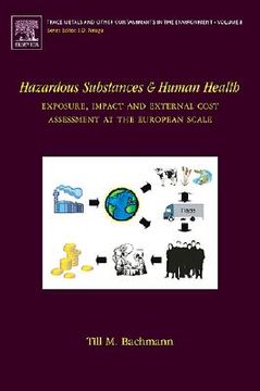 portada hazardous substances and human health: exposure, impact and external cost assessment at the european scale (en Inglés)