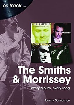 portada The Smiths and Morrissey: Every Album, Every Song (en Inglés)