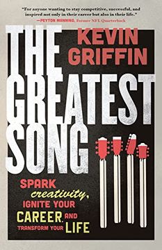 portada The Greatest Song: Spark Creativity, Ignite Your Career, and Transform Your Life