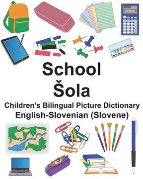 portada English-Slovenian (Slovene) School/Sola Children's Bilingual Picture Dictionary (en Inglés)