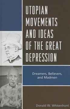 portada utopian movements and ideas of the great depression: dreamers, believers, and madmen