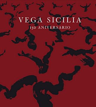portada Vega Sicilia: 150 Aniversario (in Spanish)