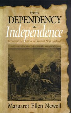 portada From Dependency to Independence: Economic Revolution in Colonial New England (en Inglés)