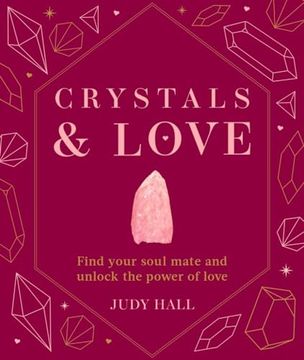 portada Crystals & Love: Find You Soul Mate and Unlock the Power of Love