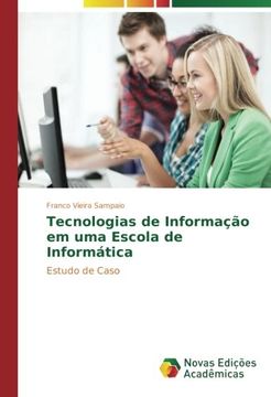 portada Tecnologias de Informação em uma Escola de Informática: Estudo de Caso (Portuguese Edition)