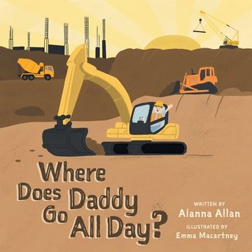 portada Where Does Daddy Go All Day? (en Inglés)