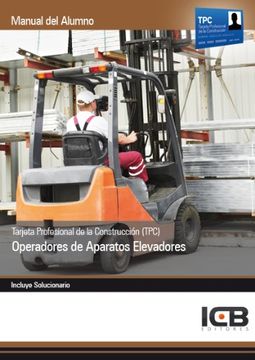 portada Manual Tarjeta Profesional de la Construcción (Tpc). Operadores de Aparatos Elevadores (in Spanish)