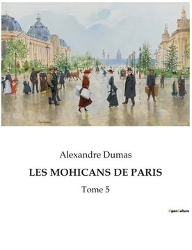 portada Les Mohicans de Paris: Tome 5 (en Francés)