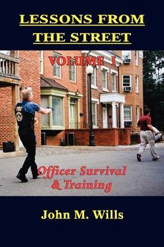 portada lessons from the street volume i: officer survival & training (en Inglés)