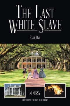 portada The Last White Slave: Part One (en Inglés)