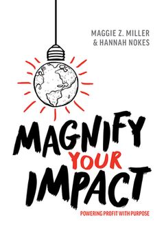 portada Magnify Your Impact: Powering Profit With Purpose (en Inglés)