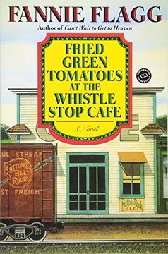 portada Fried Green Tomatoes at the Whistle Stop Cafe (en Inglés)