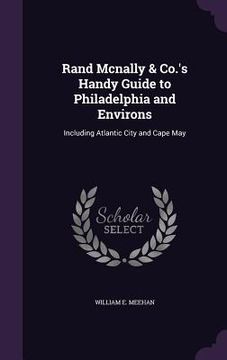 portada Rand Mcnally & Co.'s Handy Guide to Philadelphia and Environs: Including Atlantic City and Cape May (in English)