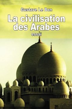 portada La civilisation des Arabes