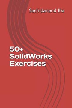 portada 50+ SolidWorks Exercises (en Inglés)