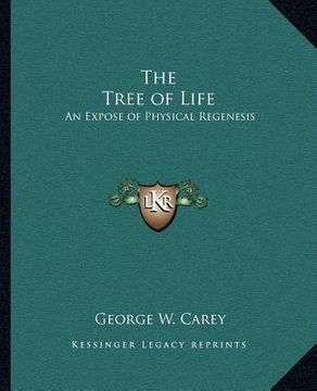 portada the tree of life: an expose of physical regenesis (en Inglés)