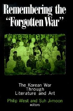 portada remembering the "forgotten war": the korean war through literature and art