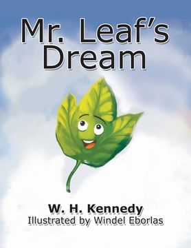 portada Mr. Leaf's Dream: If Mr. Leaf Can Do It, Why Can't You? (in English)
