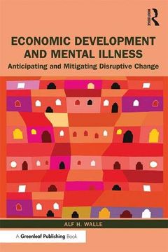 portada Economic Development and Mental Illness: Anticipating and Mitigating Disruptive Change (in English)