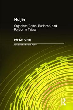 portada heijin: organized crime, business, and politics in taiwan