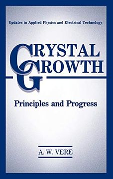 portada Crystal Growth: Principles and Progress (Updates in Applied Physics and Electrical Technology) (in English)