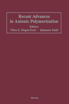 portada Recent Advances in Anionic Polymerization: Proceedings of the International Symposium on Recent Advances in Anionic Polymerization, Held April 13-18, (en Inglés)