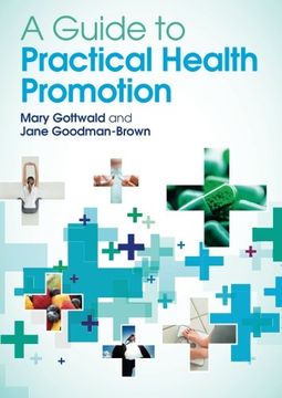 portada A Guide to Practical Health Promotion. Mary Gottwald, Jane Goodman-Brown (en Inglés)