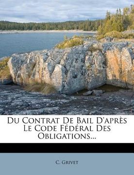 portada Du Contrat de Bail D'Apres Le Code Federal Des Obligations... (en Francés)