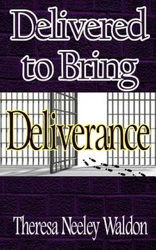 portada Delivered To Bring Deliverance (en Inglés)