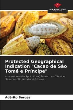 portada Protected Geographical Indication "Cacao de São Tomé e Príncipe" (en Inglés)