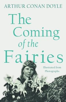 portada The Coming of the Fairies: Illustrated from Photographs (in English)