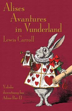 portada Alises Avantures in Vunderland: Alice's Adventures in Wonderland in Yiddish (in yiddish)