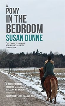 portada A Pony in the Bedroom: A Journey through Asperger's, Assault, and Healing with Horses