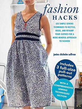 portada Fashion Hacks: Use Simple Sewing Techniques to Recycle, Reuse, and Revamp Your Clothes for a More Mindful Approach to Fashion 