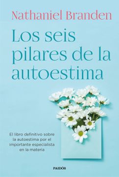 portada Los Seis Pilares de la Autoestima (in Spanish)
