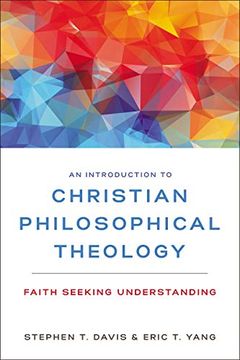 portada An Introduction to Christian Philosophical Theology: Faith Seeking Understanding (in English)
