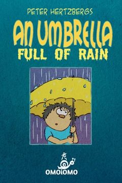 portada An Umbrella Full of Rain: A Text-free Comic About Finding Friendship (en Inglés)